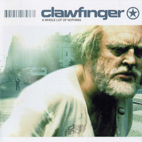 Clawfinger : A Whole Lot of Nothing